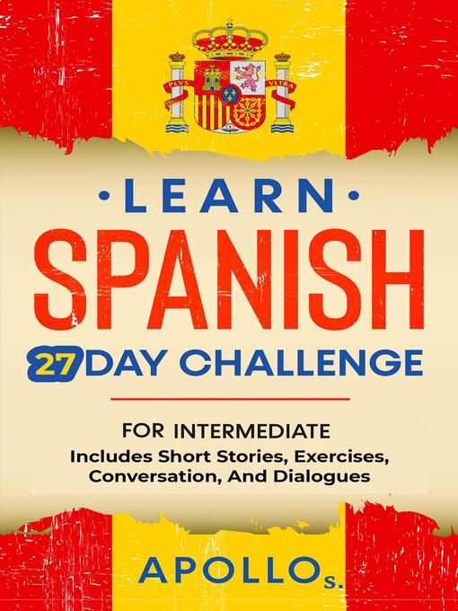 Title details for Learn Spanish 27 Day Challenge by APOLLO S. - Available